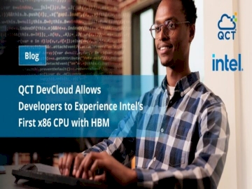 QCT DevCloud Allows Developers to Experience Intelâ€™s First x86 CPU with HBM